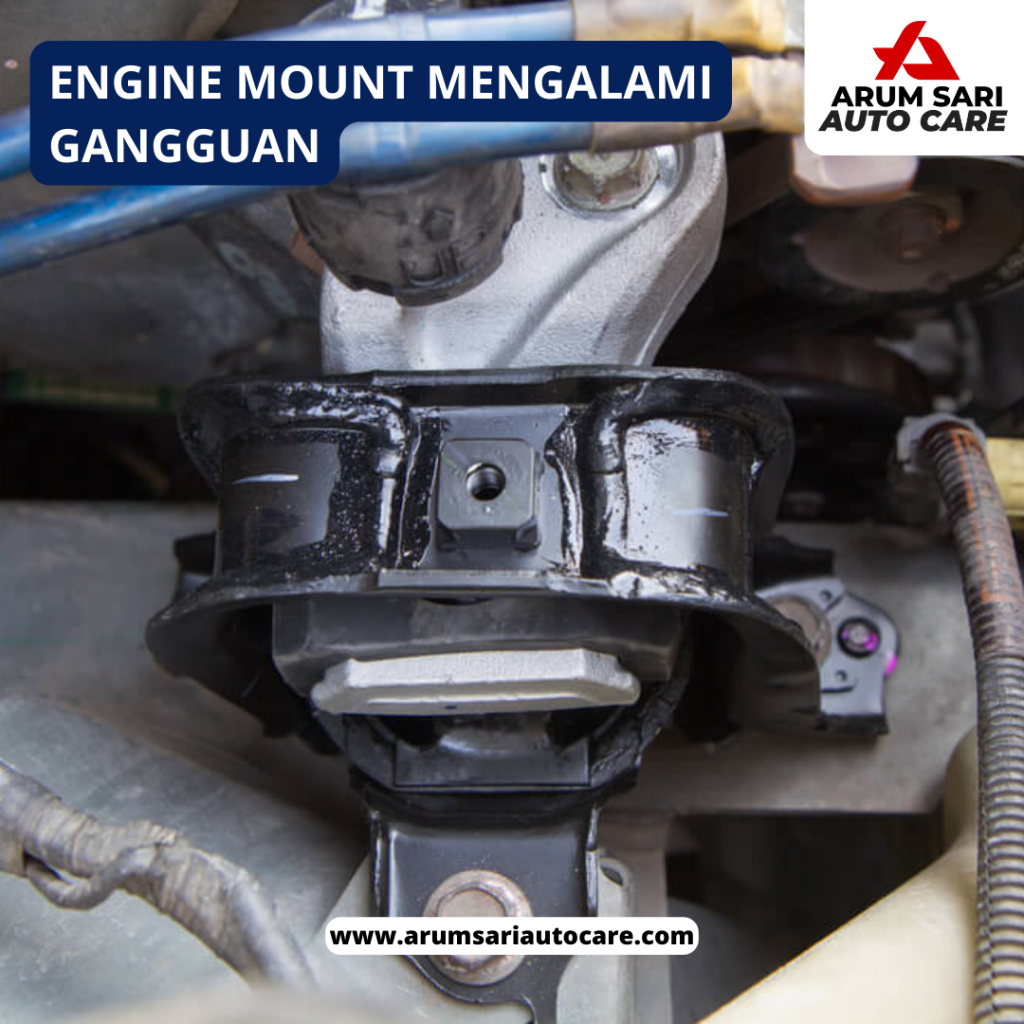 engine mount mengalami gangguan