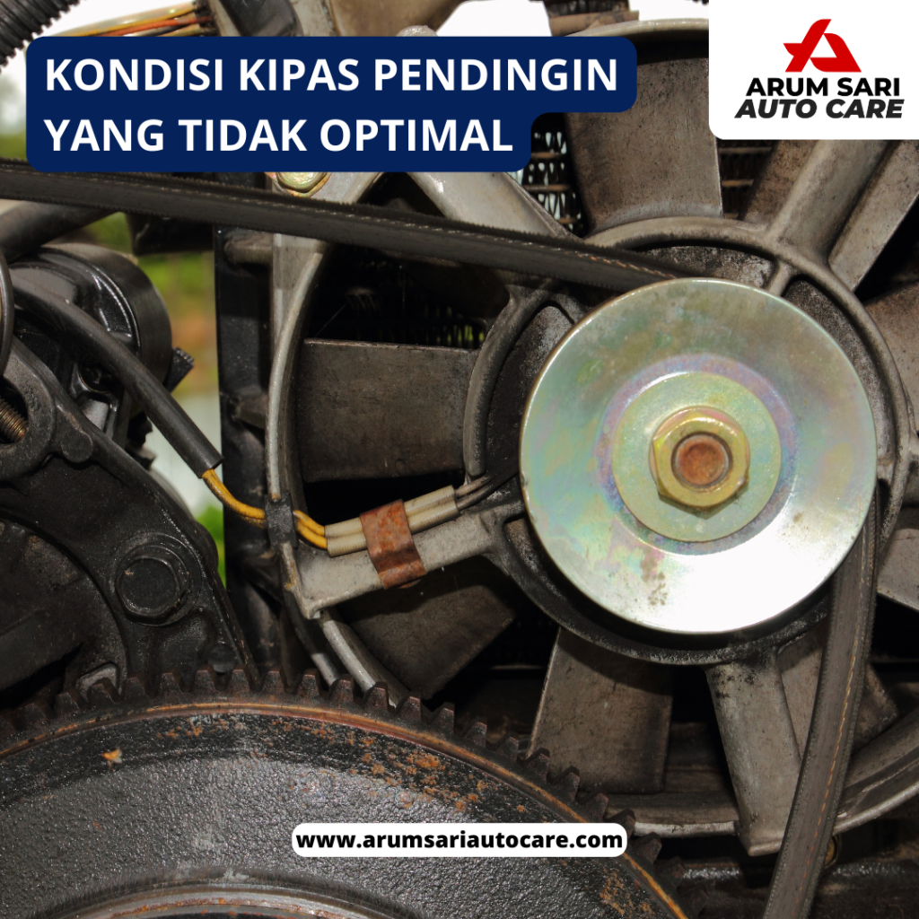 kondisi kipas pendingin yang tidak optimal