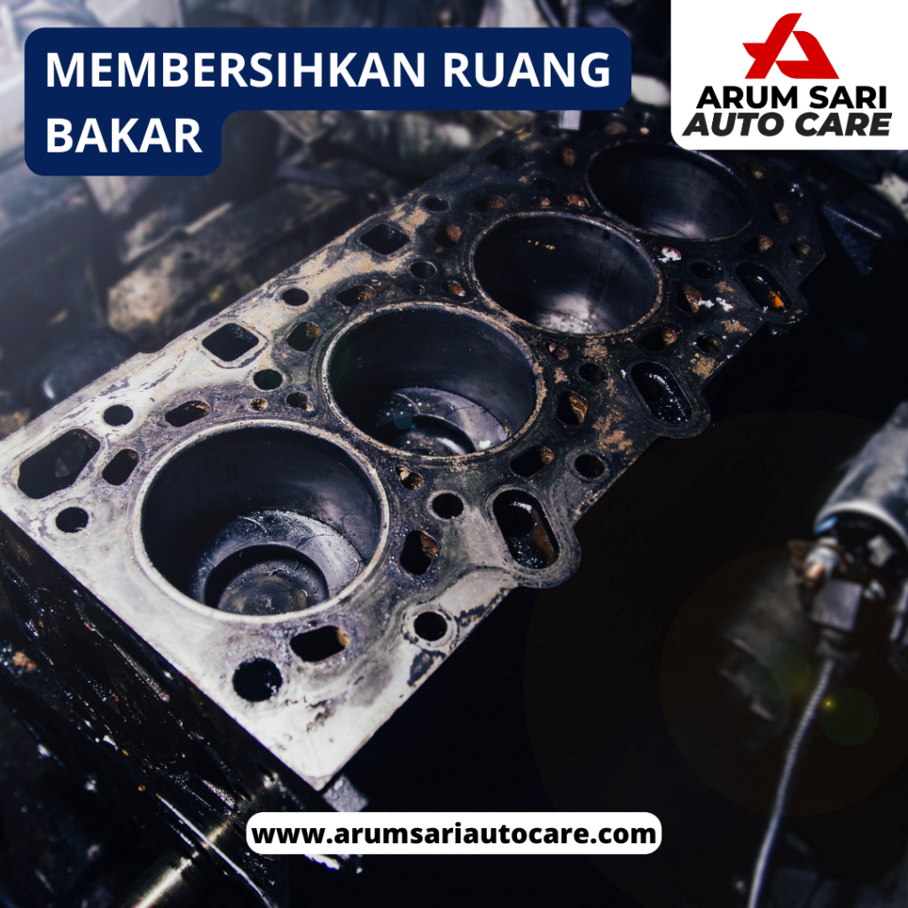 membersihkan ruang bakar