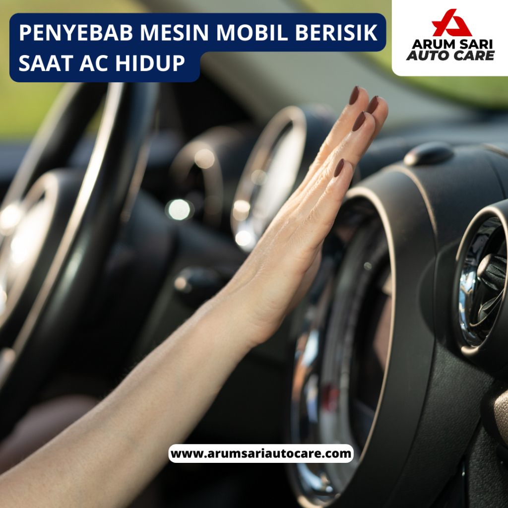penyebab mesin mobil berisik saat ac hidup general check up lebih hemat