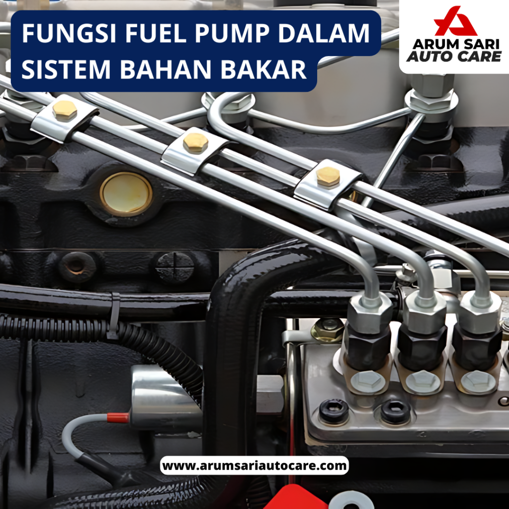 Fungsi Fuel Pump dalam Sistem Bahan Bakar