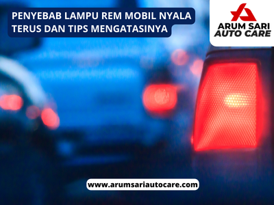 Penyebab lampu rem mobil nyala