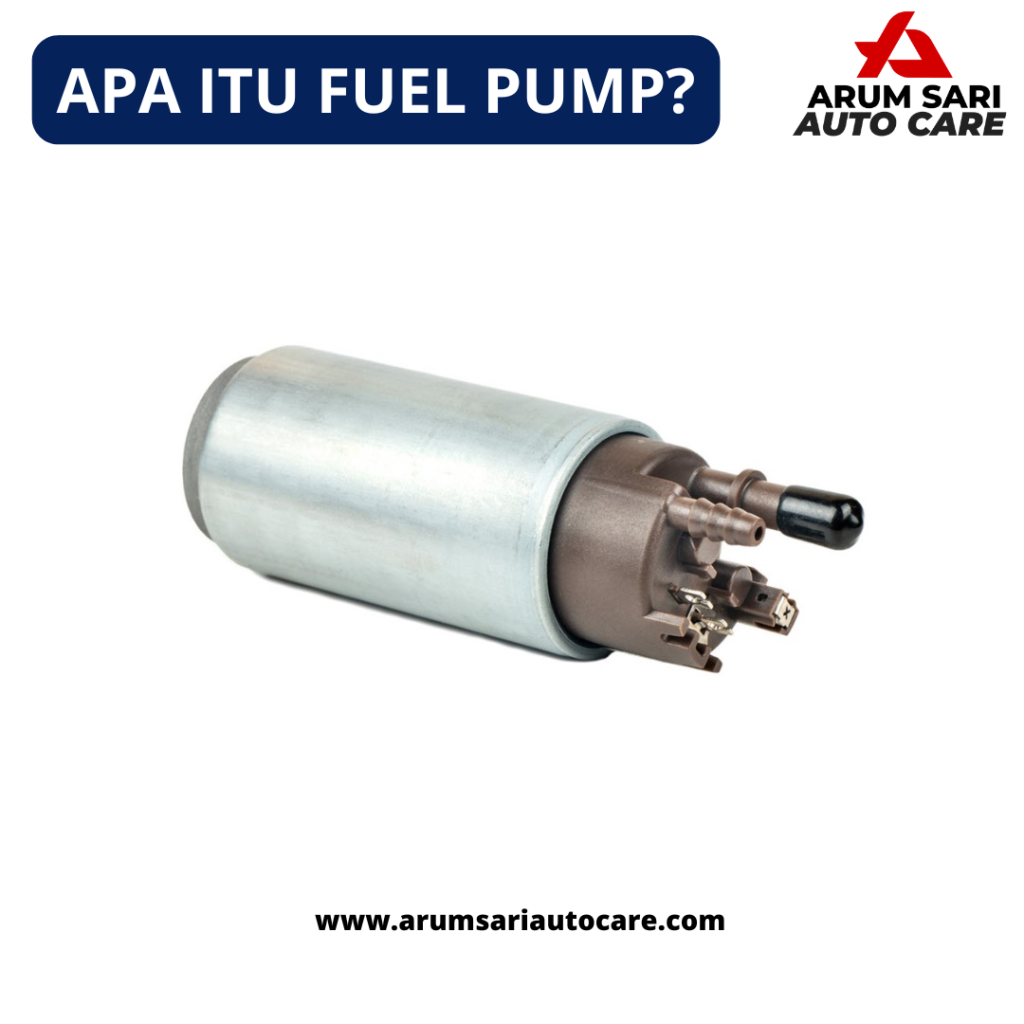 apa itu fuel pump Fuel Pump