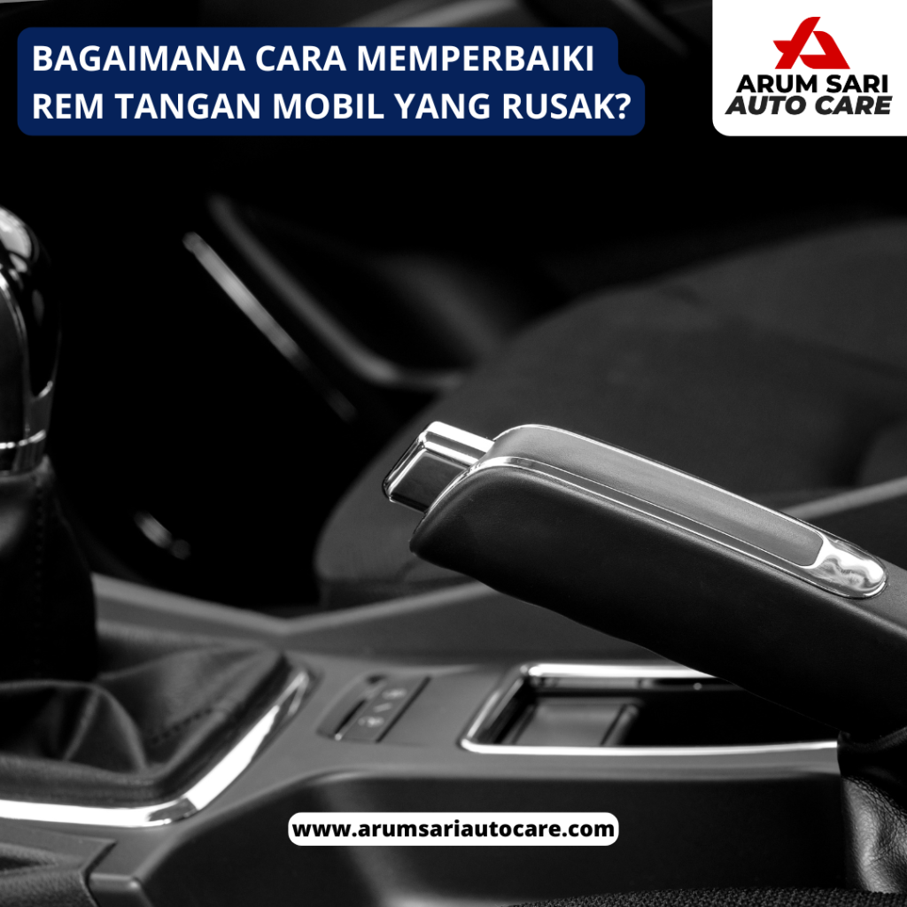  cara memperbaiki rem tangan 
