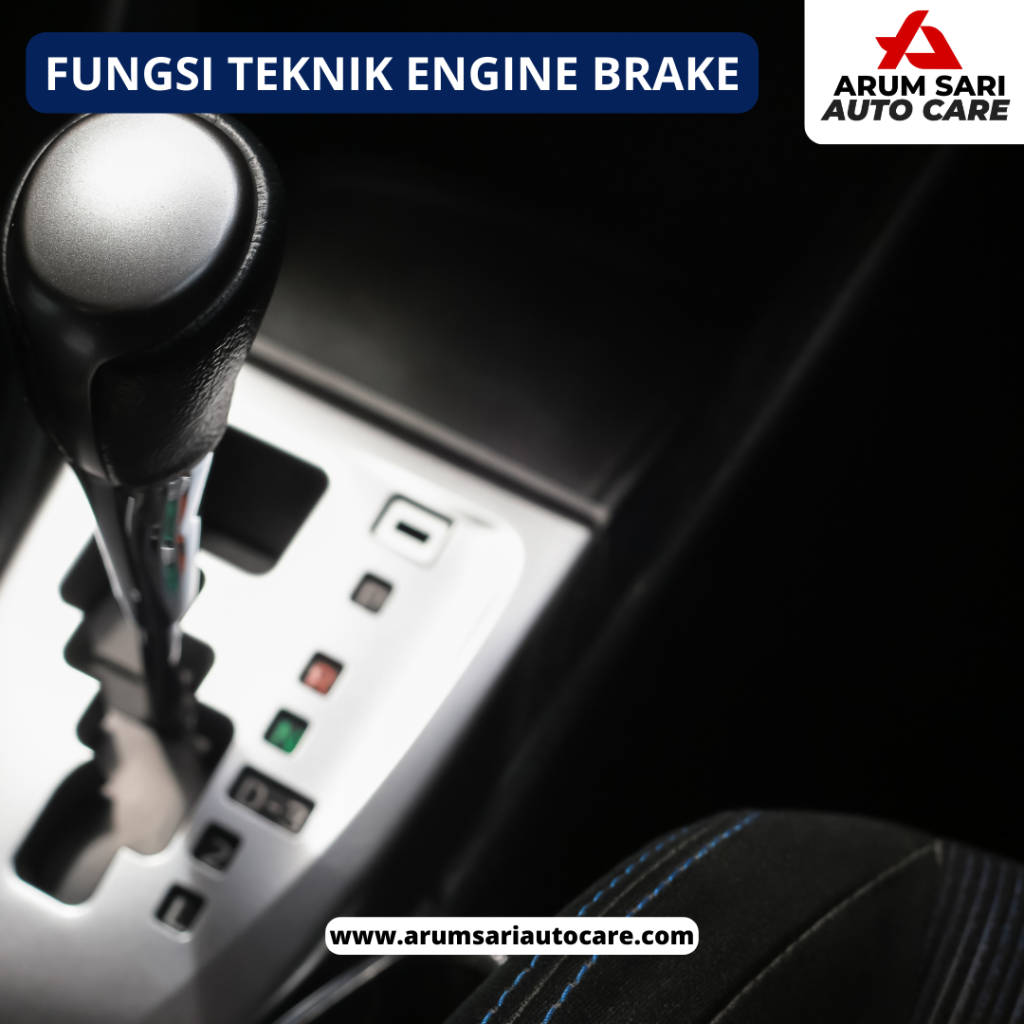 fungsi teknik engine brake istilah engine brake