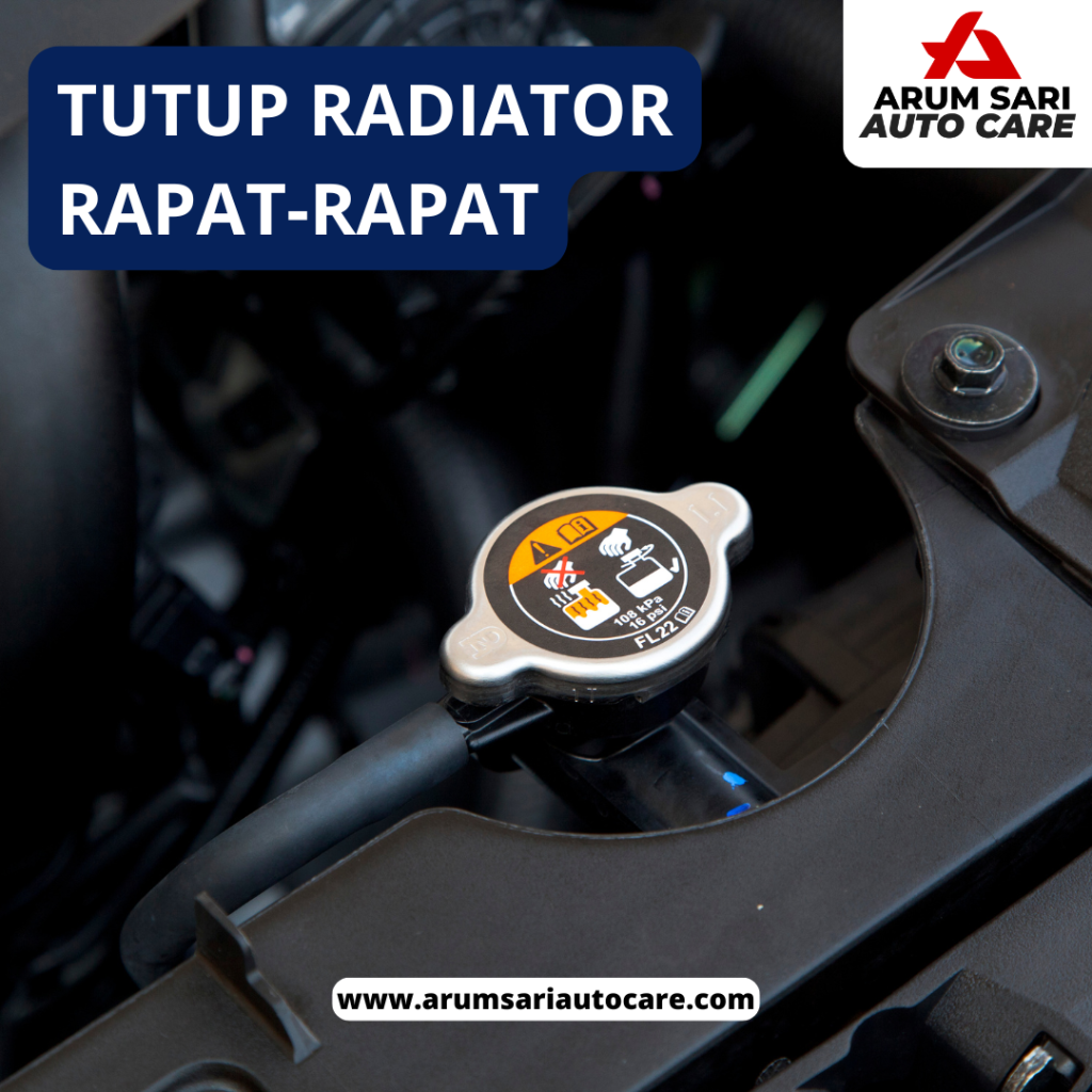 tutup radiator rapat-rapat sistem pendingin