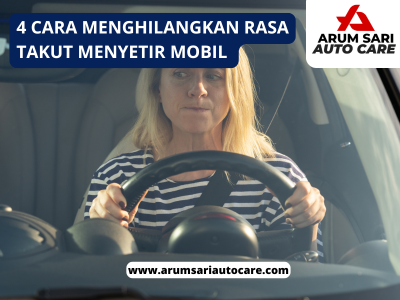 Mengatasi Rasa Takut Menyetir Mobil