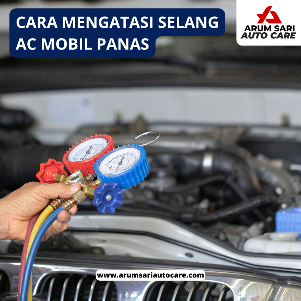 Cara Mengatasi Selang AC Mobil Panas