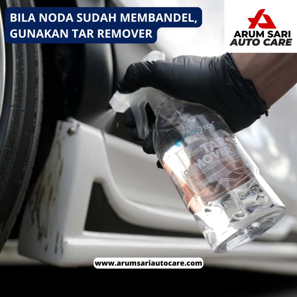 Bila noda sudah membandel, gunakan tar remover Noda di Bodi Mobil