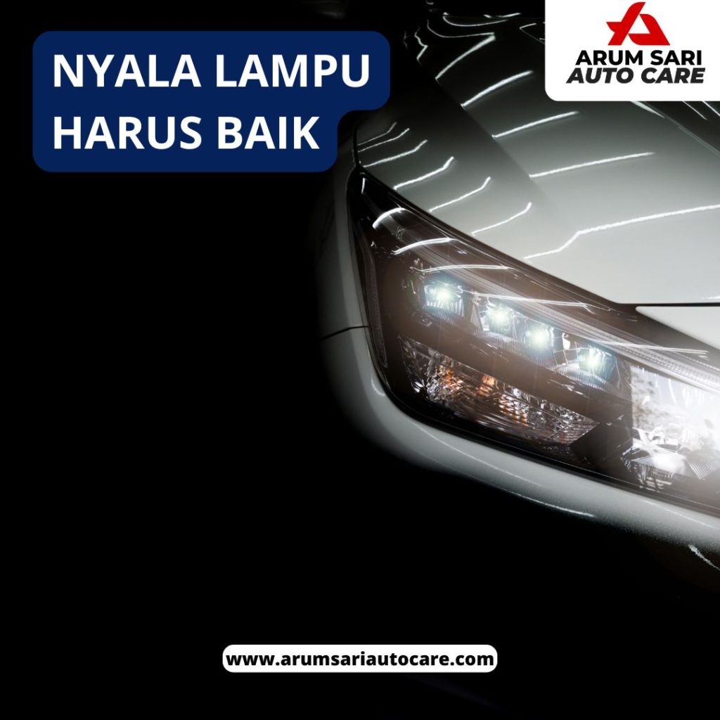 Nyala Lampu Harus Baik