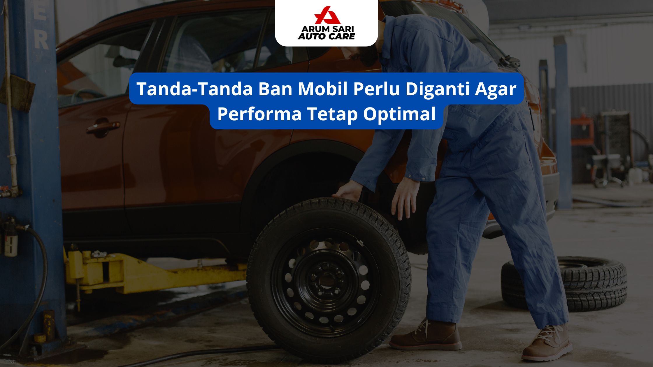 Tanda-Tanda Ban Mobil Perlu Diganti Agar Performa Tetap Optimal