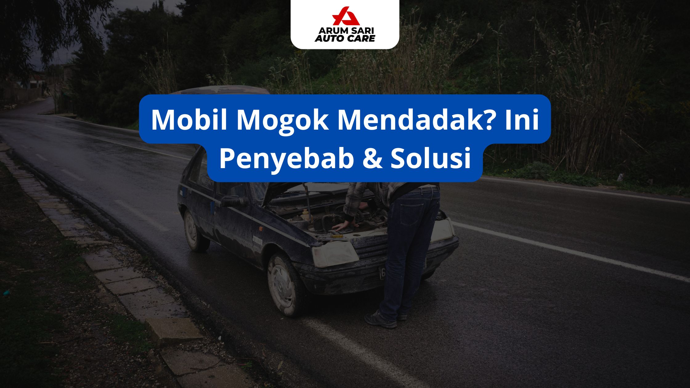 Mobil Mogok Mendadak? Ini Penyebab & Solusi